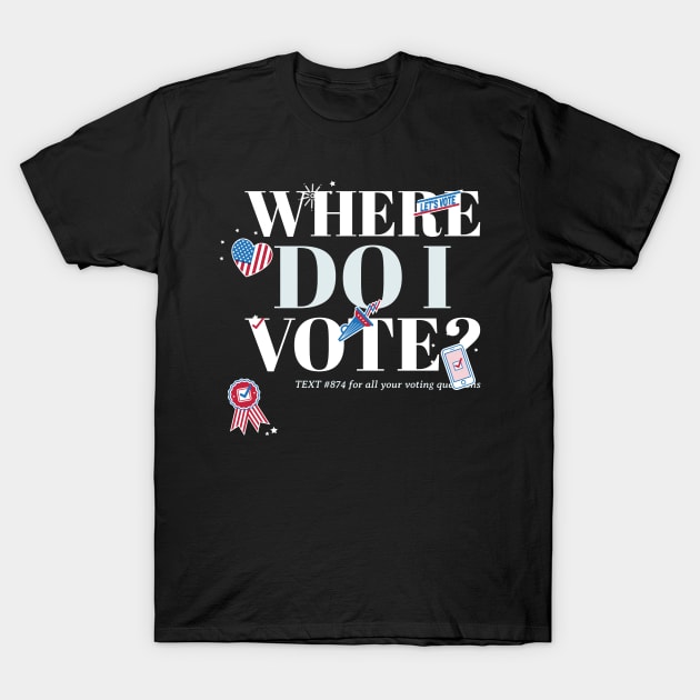 2020 USA Election - Where Do I Vote for America T-Shirt by amms965